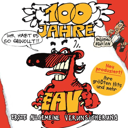 100 Jahre Eav ...Ihr Habt Es So Gewollt!