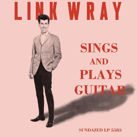 Sings And Plays Guitar - Link Wray