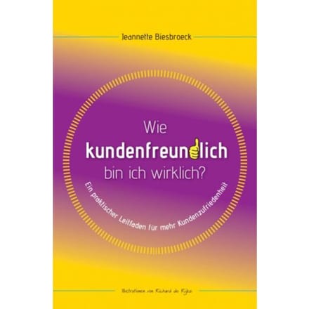 Wie Kundenfreundlich Bin Ich Wirklich? - Jeannette Biesbroeck