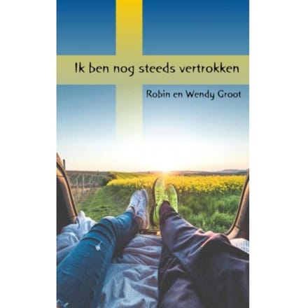 Ik Ben Nog Steeds Vertrokken - Robin Groot