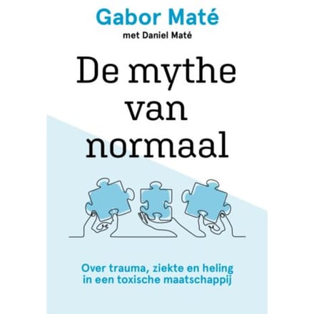 De Mythe Van Normaal - Gabor Maté