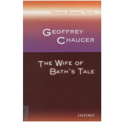 Oxford Student Texts: Geoffrey Chaucer: The Wife Of Bath's Tale - Croft, Steven