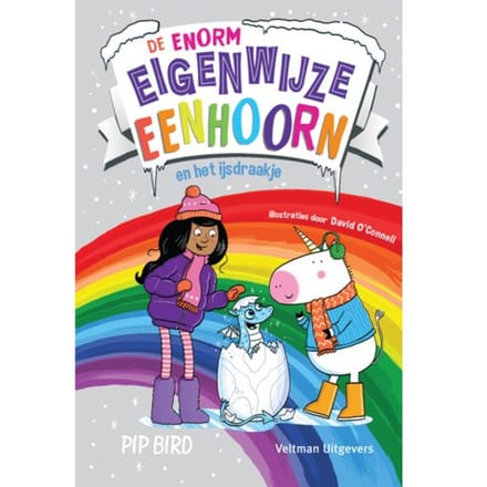 De Enorm Eigenwijze Eenhoorn En Het Ijsdraakje - Pip Bird