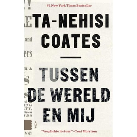 Tussen De Wereld En Mij - Ta-Nehisi Coates