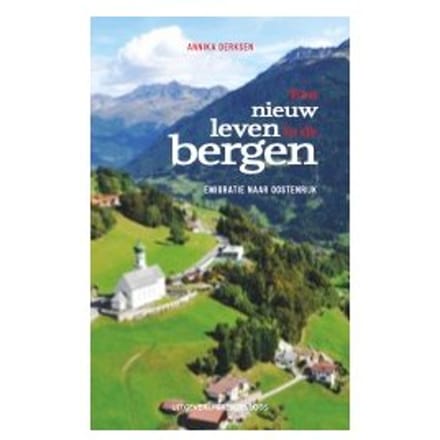 Een Nieuw Leven In De Bergen - Annika Derksen