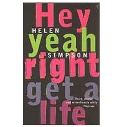 Hey Yeah Right Get A Life - Helen Simpson