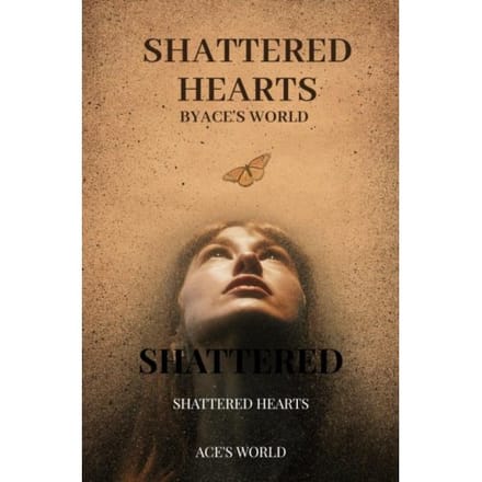 Shattered Hearts - Ace'S World