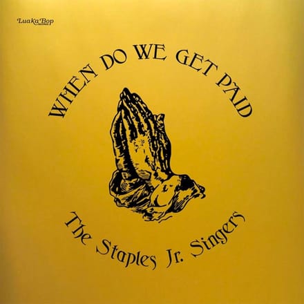When Do We Get Paid - The Staples Jr. Singers