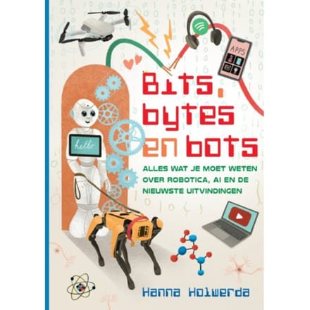 Bits, Bytes En Bots - Hanna Holwerda