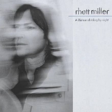 Rhett Miller - A Lifetime Of Riding By Night (LP)