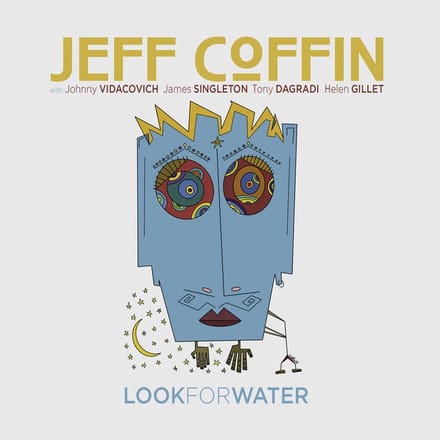 Jeff Coffin - Look For Water (CD)