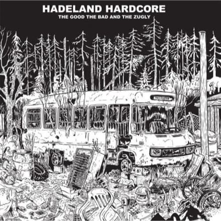 Good The Bad & The Zugly - Hadeland Hardcore (LP)