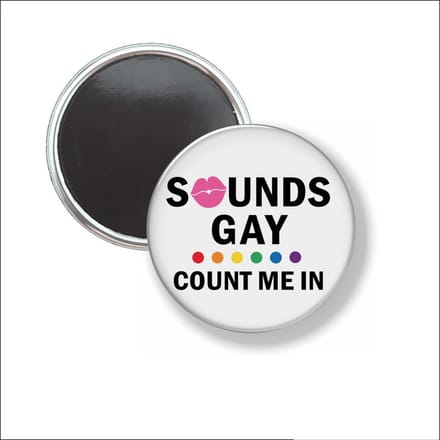 Button Met Magneet 58 MM - Sounds Gay Count Me In - NIET VOOR KLEDING