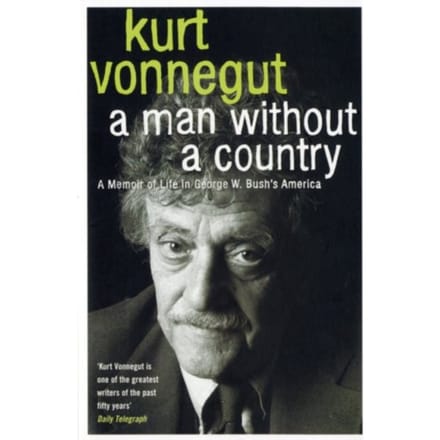 A Man Without A Country - Kurt Vonnegut