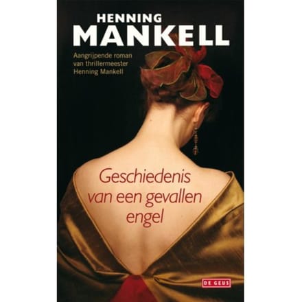 Geschiedenis Van Een Gevallen Engel - Henning Mankell