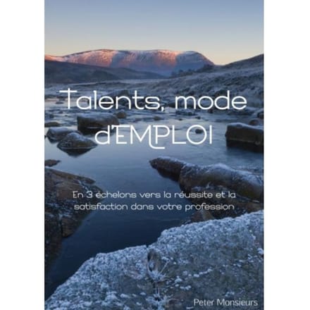 Talents, Mode D’emploi - Peter Monsieurs
