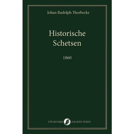 Historische Schetsen - Johan Rudolph Thorbecke