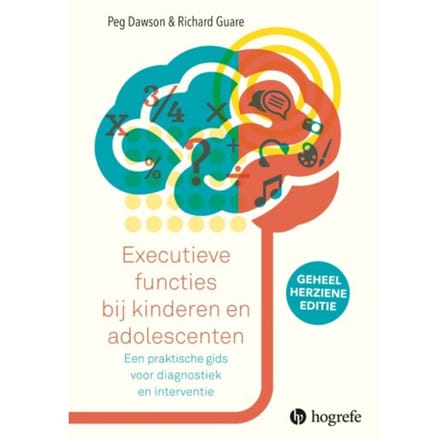 Executieve Functies Bij Kinderen En Adolescenten - Peg Dawson