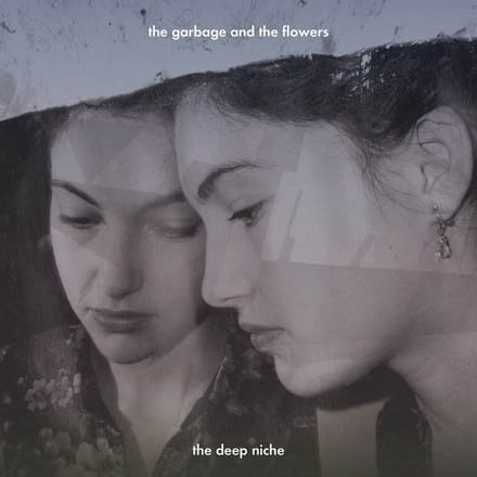 The Garbage & The Flowers - The Deep Niche (CD)