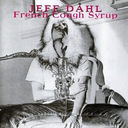 Jeff Dahl - French Cough Syrup (CD)