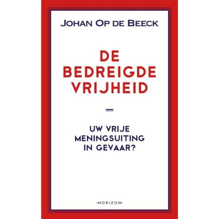 De Bedreigde Vrijheid - Johan Op de Beeck