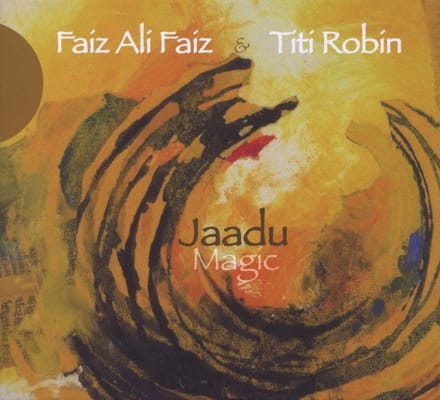 Titi Robin & Faiz Ali Faiz - Jaadu Magic (CD)