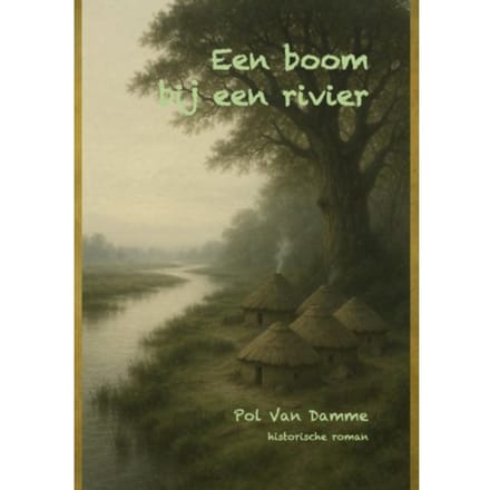 Een Boom Bij Een Rivier - Pol Van Damme