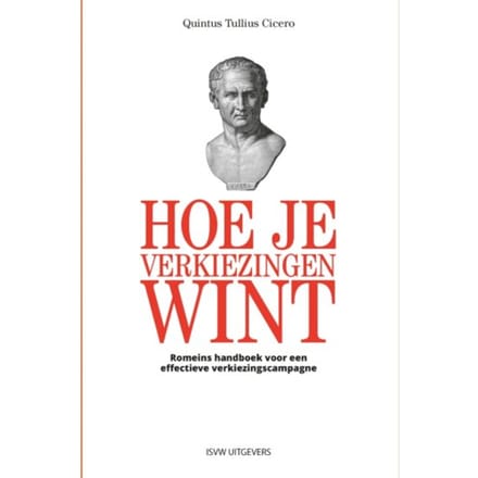 Hoe Je Verkiezingen Wint - Quintus Tullius Cicero