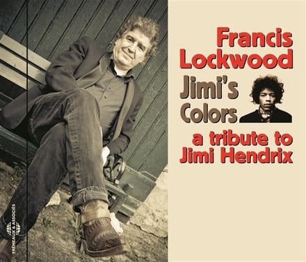 Francis Lockwood - Jimi's Colors - A Tribute To Jimi Hendrix By (CD)