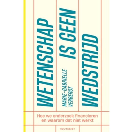 Wetenschap Is Geen Wedstrijd - Marie-Gabrielle Verbergt