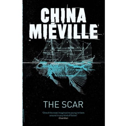 The Scar - Bas-Lag - China Mieville