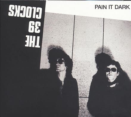 The 39 Clocks - Pain It Dark (CD)