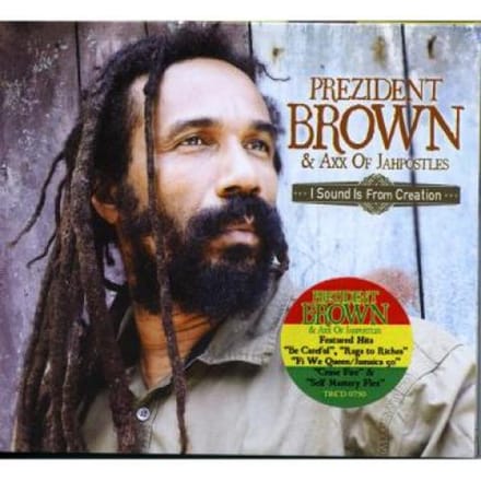 CD PREZIDENT BROWN - I Sounds Is From Creation (Met Axx TRCD0750 Tad's 2012 US Reggae, Ska & Dub