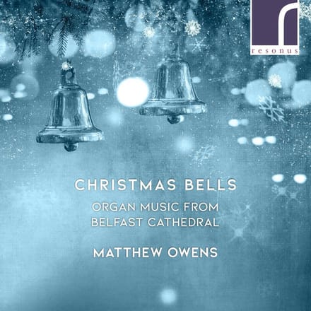 Matthew Owens - Christmas Bells: Organ Music from Belfast Cathedral (CD)