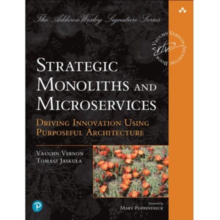 Strategic Monoliths And Microservices - Addison-Wesley Signature Series (Vernon) - Vaughn Vernon