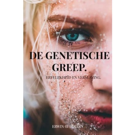 De Genetische Greep. - Erwin Boudin
