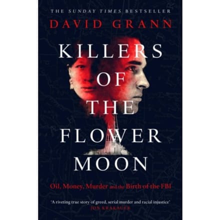 Killers Of The Flower Moon - David Grann