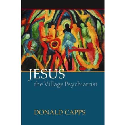 Jesus The Village Psychiatrist - Capps, Donald