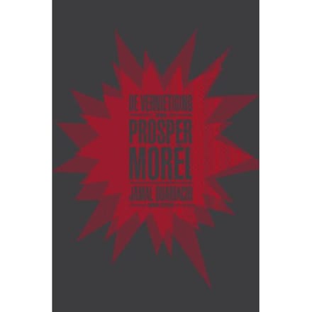 De Vernietiging Van Prosper Morel - Jamal Ouariachi