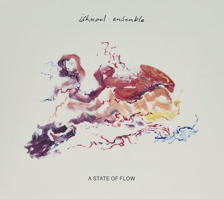Ishmael Ensemble - A State Of Flow (CD)