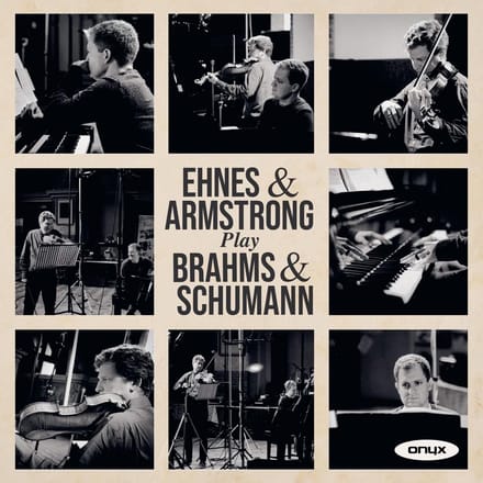 James Ehnes & Andrew Armstrong - Ehnes & Armstrong Play Brahms & Schumann (CD)