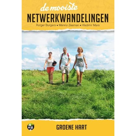 De Mooiste Netwerkwandelingen: Groene Hart - Rutger Burgers