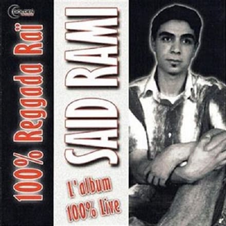 Said Rami - 100% Reggada Raï (CD)