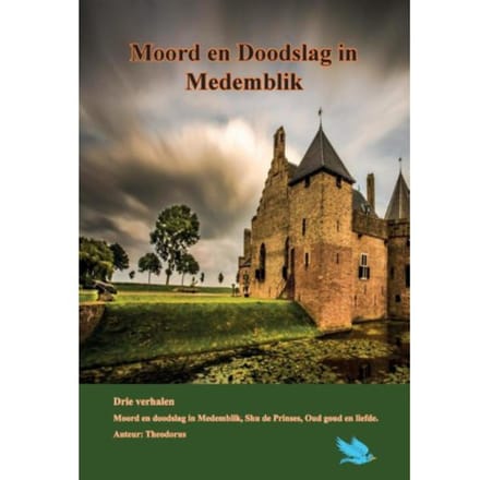 Moord En Doodslag In Medemblik - Theodorus Klabbers