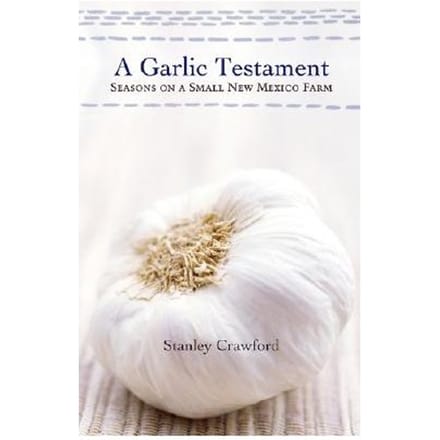 A Garlic Testament - Stanley Crawford