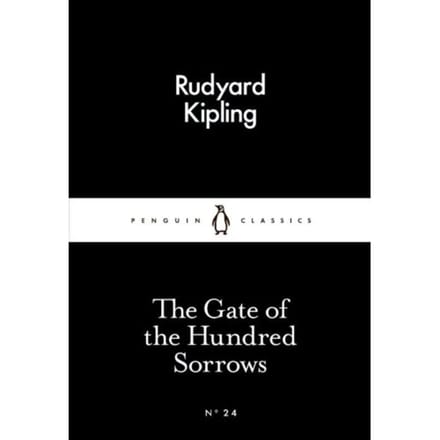 The Gate Of The Hundred Sorrows - Rudyard Kipling