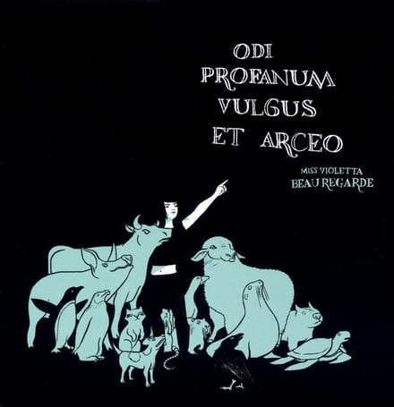 Miss Violetta Beauregarde - Odi Profanum Vulgus Et Arceo (CD)
