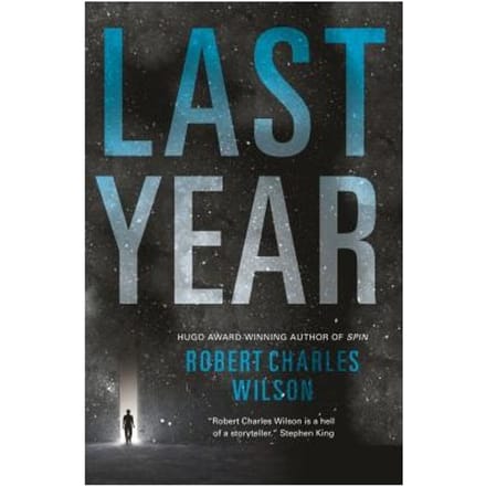 Last Year - Robert Charles Wilson