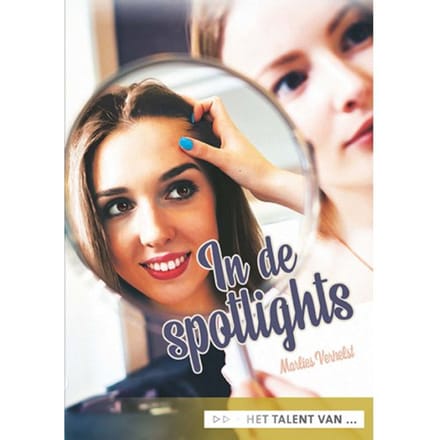 In De Spotlights - Het Talent Van ... - Marlies Verhelst