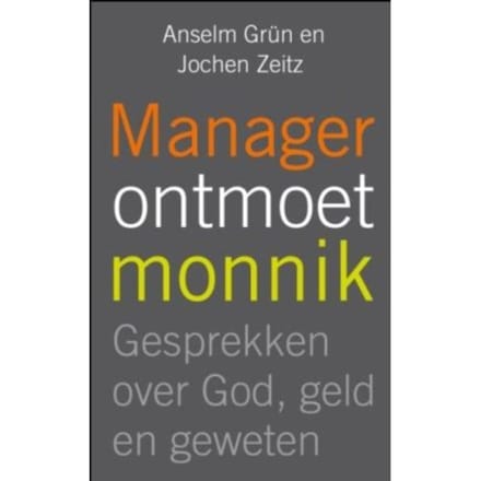 Manager Ontmoet Monnik - Anselm Grün